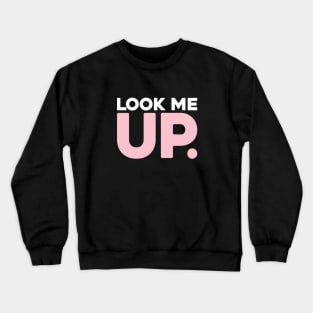 'Look Me Up' Crewneck Sweatshirt